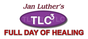 Jan Luther's TLC3 Full Day of Healing