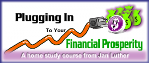 Jan Luther's Plugging Into Your Financial Prosperity