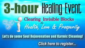 Clearing Invisible Blocks to Health, Love & Prosperity