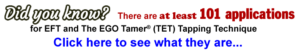 101 Applications for EFT and The EGO Tamer Tapping Technique