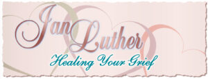 Jan Luther's Healing Your Grief