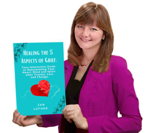 Jan Luther's Healing the 5 Aspects of Grief